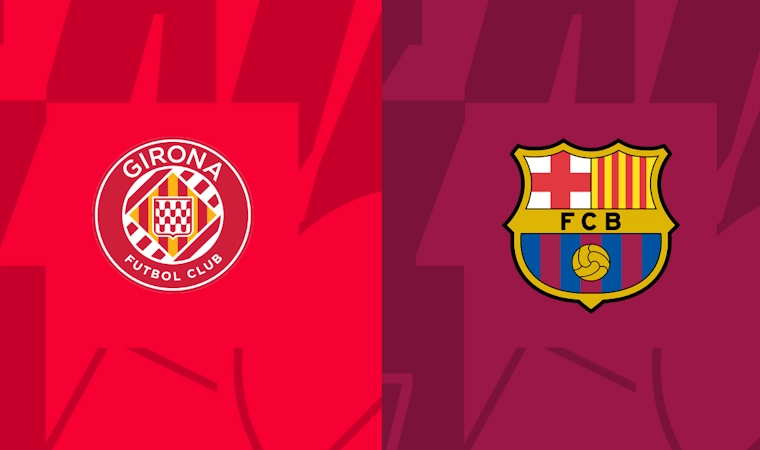 Soi kèo Girona vs Barcelona 23h30 ngày 04/05/2024 La Liga