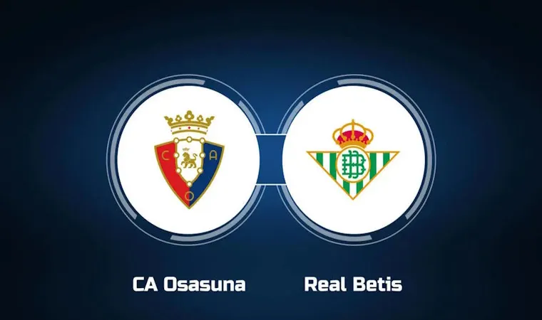 Soi Kèo Osasuna vs Real Betis 19h00 ngày 05/5 - La Liga